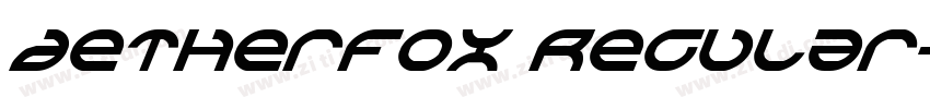 Aetherfox Regular字体转换